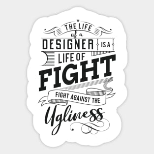 Designer is a life Sticker